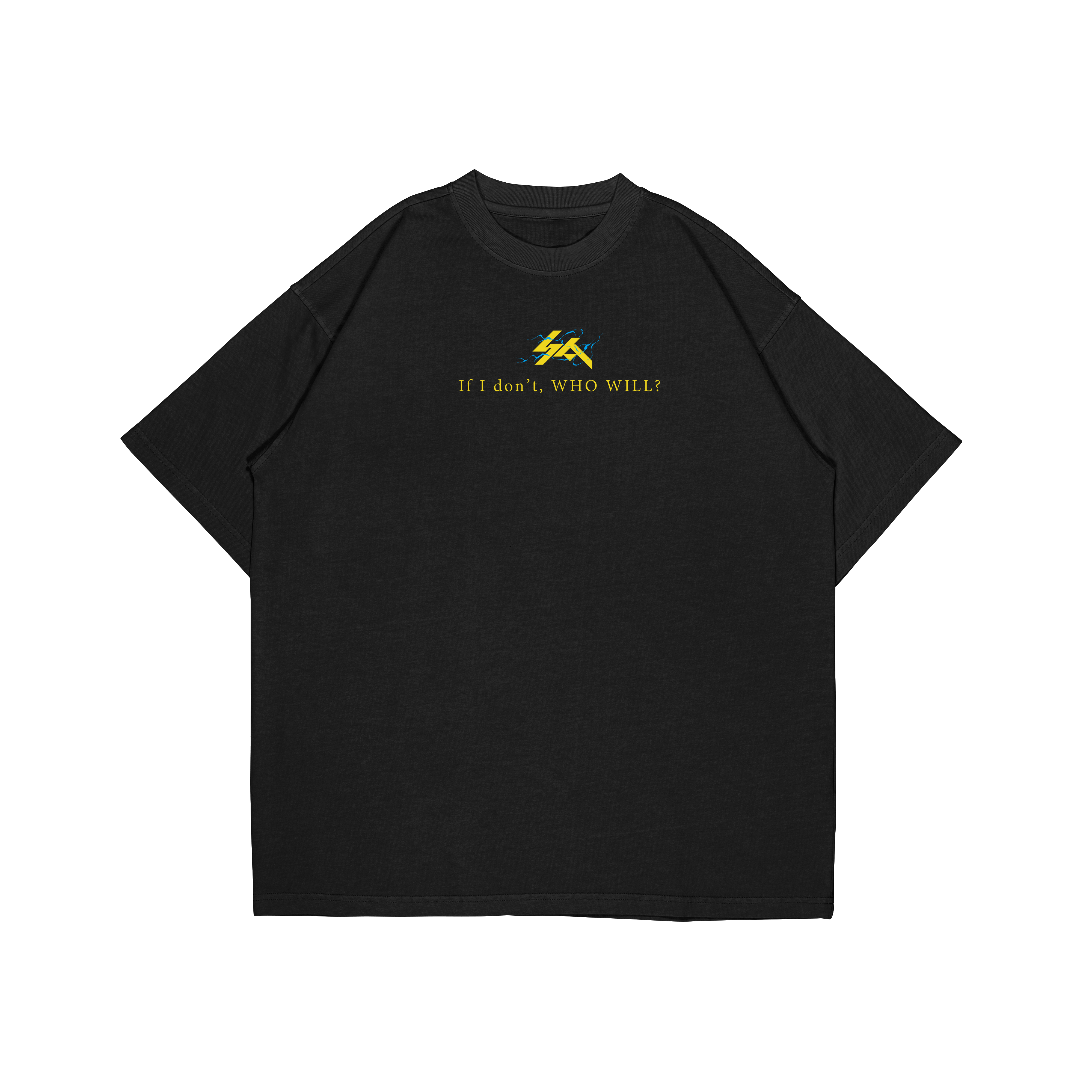 If I don´t, WHO WILL? - OVERSIZED SHIRT