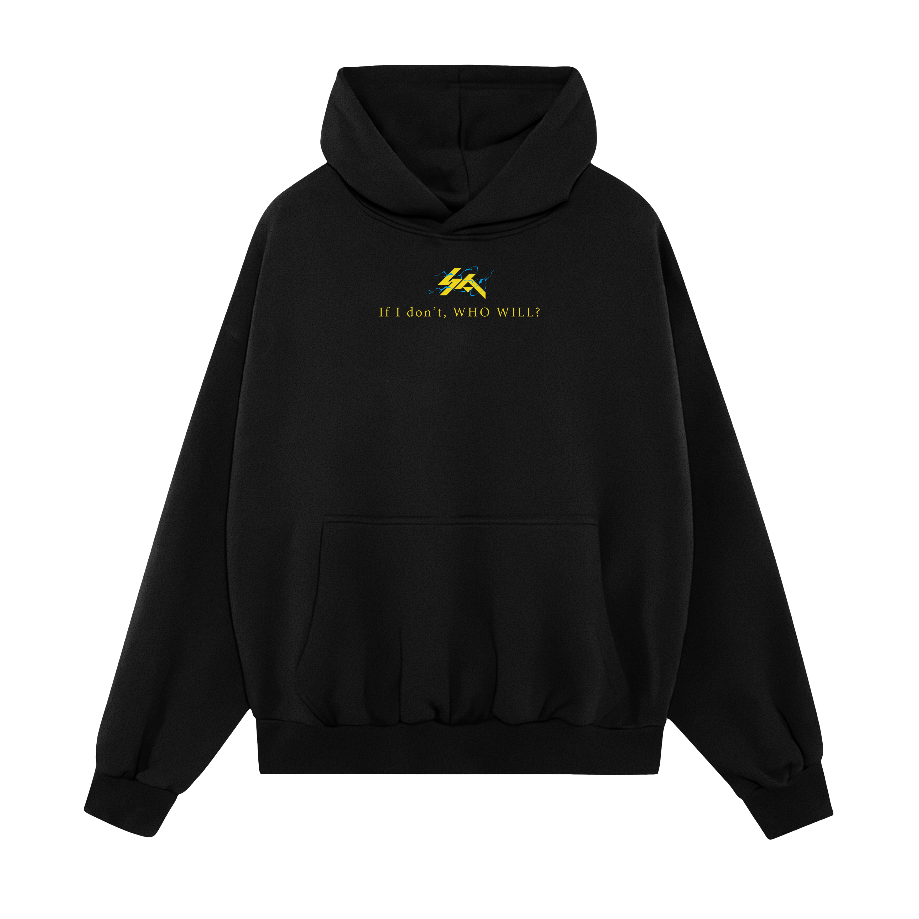 If I don´t, WHO WILL? - OVERSIZED HOODIE